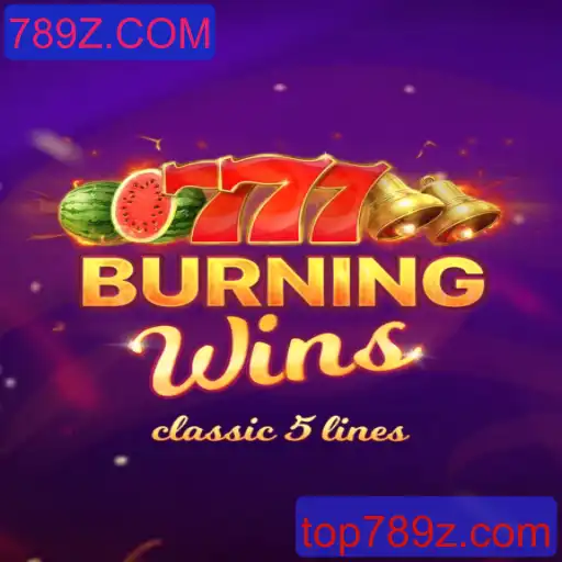 Explorando o Excitante Mundo de 'BurningWins' com 789Z.COM